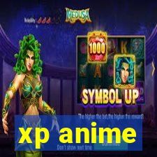 xp anime